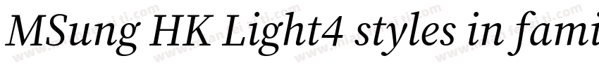 MSung HK Light4 styles in family ·字体转换